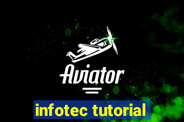 infotec tutorial